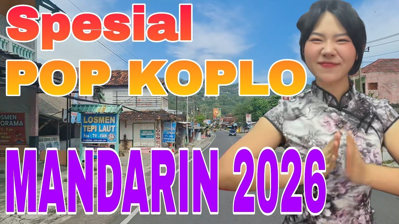 Pop Koplo Mandarin Paling Spesial saat santai 2026 terbaru