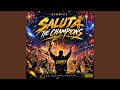 Saluta the Champions