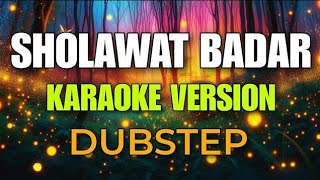 Sholawat badar karaoke ( dubstep )