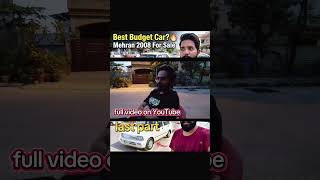 Suzuki mehran car for sale 🔥🔥 2008 model | unexpected car Vlog 😁😁 #suzuki #mehranforsale #shorts
