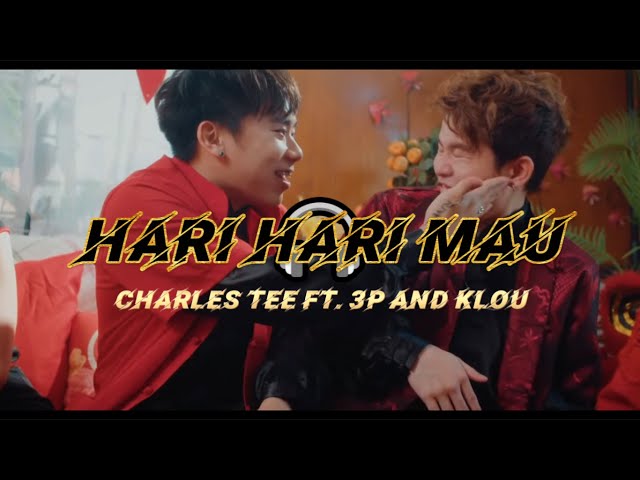 Charles Tee ft. 3P and Klou – Hari Hari Mau (Lyrics) class=