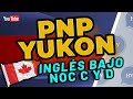 Programa Provincial Yukon Canada | Ingles bajo y NOC C y D disponibles