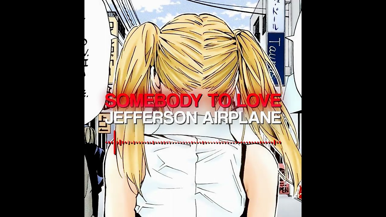 Somebody To Love - Jefferson Airplane (slowed)