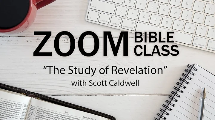 Revelation Class - Scott Caldwell/Lesson 1
