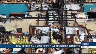 New details on massive fire that destroyed $7M hotel