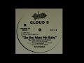 Cloud 9  do you want me baby deep dub