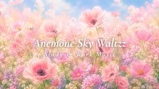 Anemone Sky Waltz in Soft Light 🌸 gentle waltz piano · relaxing piano music for study & work screenshot 5