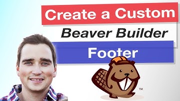 Beaver Builder Footer - Create a Custom WordPress Footer with Themer