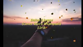 Dalan Liyane Cover Woro Widowati #lirik lagu