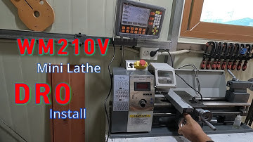 WM210V (mini lathe)   DRO Install