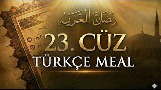 23. Cüz - Kur'an-ı Kerim Türkçe Meali | Yâsin Suresi'nin Sonu ve Sâffât Suresi
