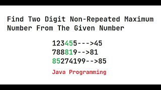 #Placement #Programming| Find Two Digit Non Repeated Maximum Number From The Given Number In Java