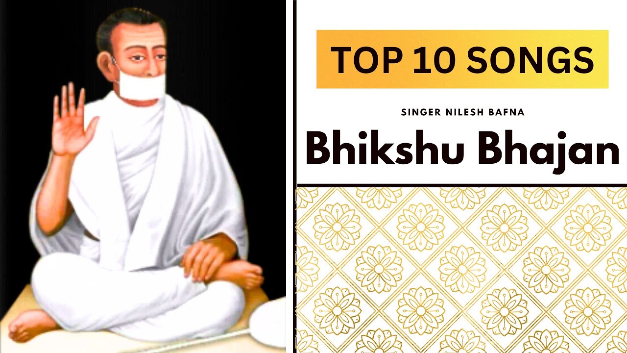 BHIKSHU BHAJAN    SINGER NILESH BAFNA    10 SONGS  