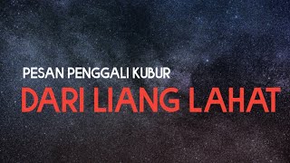 Mengerikan !!! Pesan Si penggali Kubur  langsung dari Liang Lahat 😥😥😥