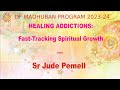 1030 am ist i healing addictions fasttracking spiritual growth i sr jude pemell i gyan sarovar