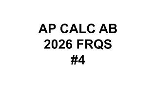 2026 AP Calculus AB FRQ #4 Answers Wealth