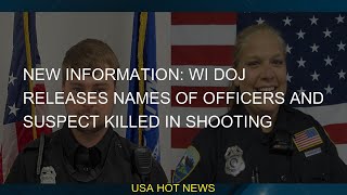 #officers #suspect #Police #shooting #killed #cameron #Officer #INFORMATION #releases #names #Chetek