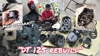 “DT 125 REBUILD”(MAS LUMAKAS!!!)