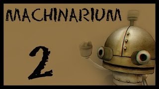 Machinarium / Машинариум - Прохождение игры на русском [#2] | PC