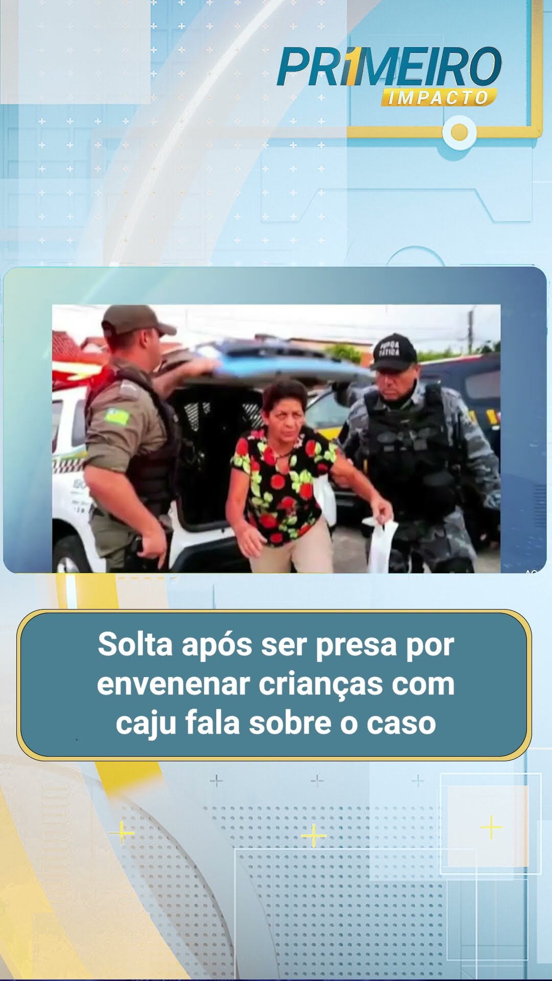 Solta após ser presa por envenenar crianças com caju fala sobre o caso
