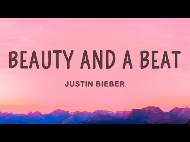 Justin Bieber - Beauty And A Beat (Lyrics) ft. Nicki Minaj class=