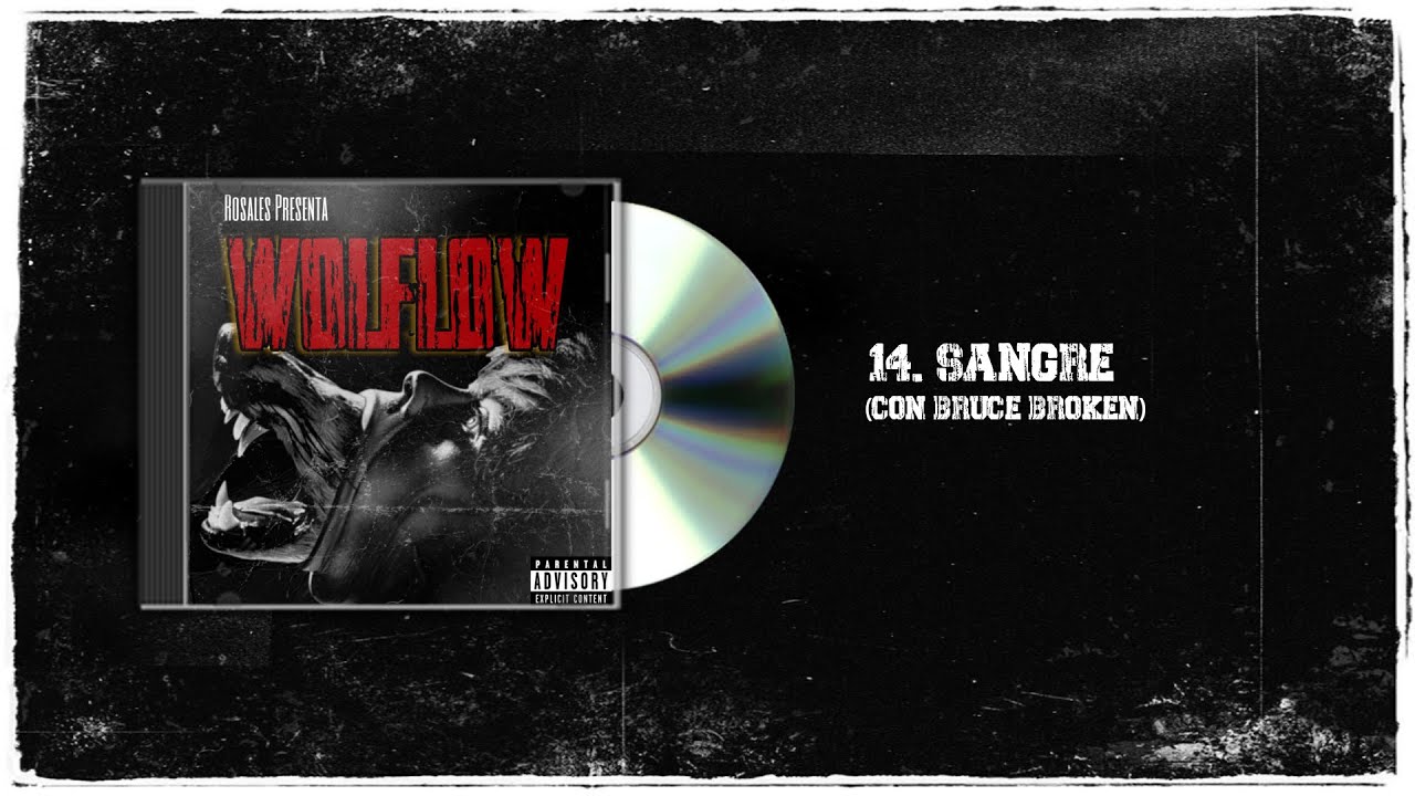14. Sangre (Con Bruce Broken) WOLFLOW