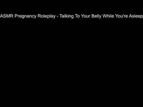 ASMR Pregnancy Roleplay - Talking To Your Belly While You're Asleep #6