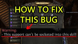Path of Exile 2 This Support Can't Be Socketed Into This Skill Bug Fix. Can't Make Support Gem Fix