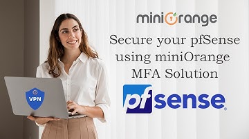 Two-factor Authentication (2FA) for pfSense VPN | How to Secure pfSense VPN using MFA/2FA