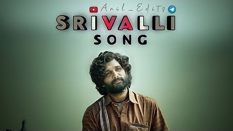 #Srivalli (Telugu) | Pushpa - The Rise| Allu Arjun, Rashmika |DSP| Sid Sriram |Sukumar|Aniledits|YT|