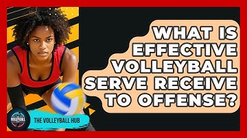 What Is Effective Volleyball Serve Receive To Offense? - The Volleyball Hub