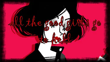 Nightcore ~ all the good girls go to hell