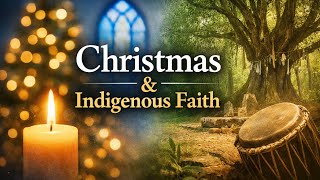 Christmas and Indigenous Peoples | Faith, History &amp; Cultural Power