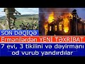 Ermenilerden YENI TEXRIBAT - Evlere ve deyirmana od vurdular