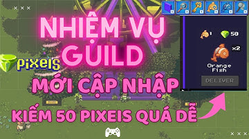 Pixels | Game NFT | Tôi đã kiếm 50 pixels từ nhiệm vụ guild như thế nào  | Yield guild game pixels