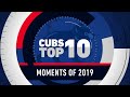 Top 10 Moments of the Cubs 2019 Season