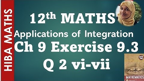 12th maths chapter 9 exercise 9.3 question 2 vi-vii applications of integration tn syllabus