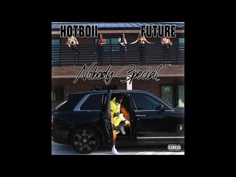 Hotboii & Future - Nobody Special (AUDIO)