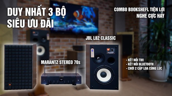 KHUYẾN MẠI 3 BỘ DUY NHẤT GIÁ CHƯA TỪNG CÓ | Loa JBL L82 Classic + ...