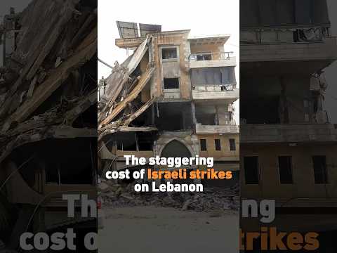 The staggering cost of Israel's attacks on Lebanon