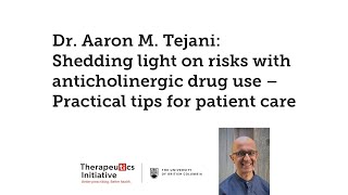 Dr. Aaron M. Tejani: Shedding light on risks with anticholinergic drug use – Practical tips