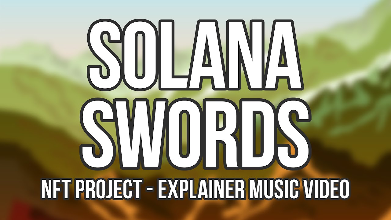 Solana Swords NFT Project - Music Explainer Video
