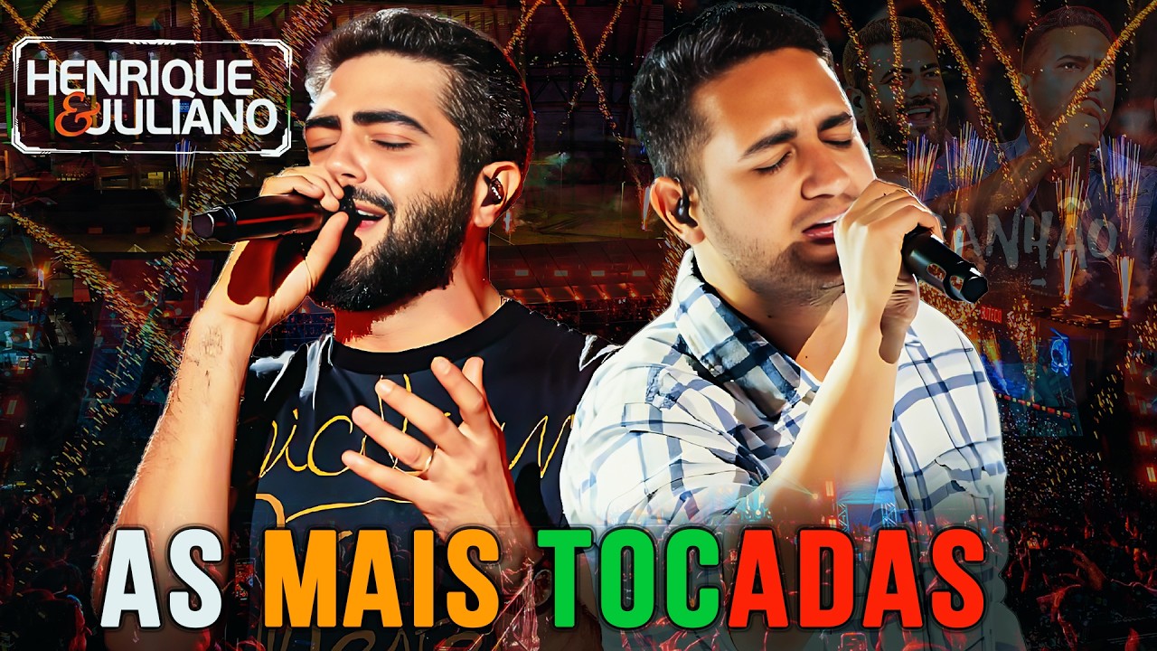 #HENRIQUE E JULIANO- SÓ AS MELHORES- AS MAIS TOCADAS 2026