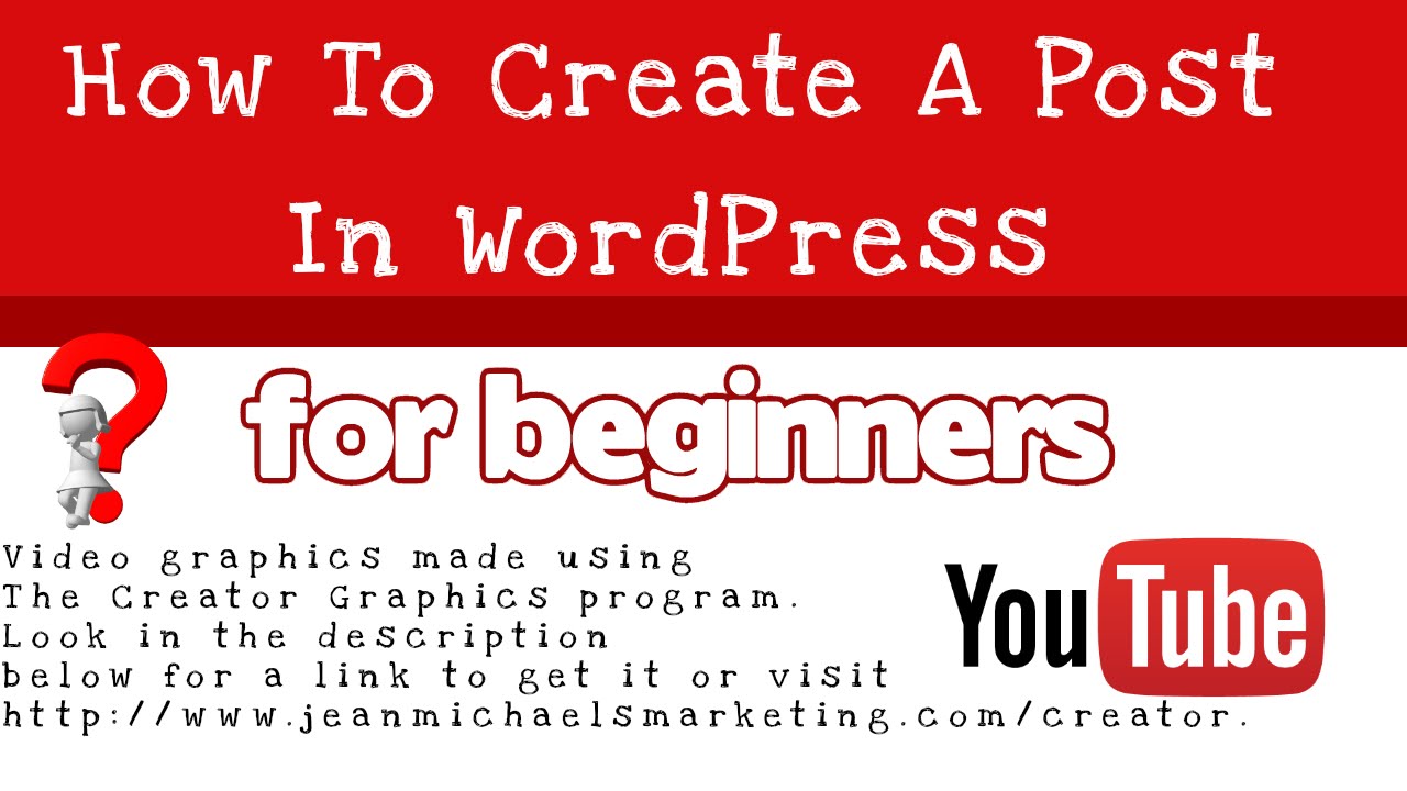 How To Create A WordPress Post - YouTube