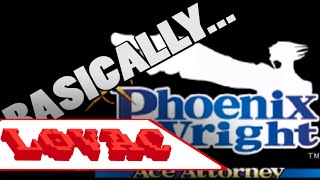 Basically... Phoenix Wright