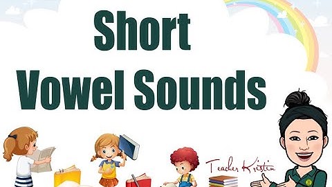 Short Vowel Sounds - Sing, Spell, Read & Write