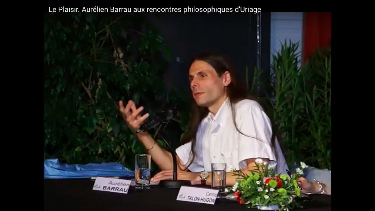 Le Plaisir : Aurélien Barrau aux rencontres philosophiques d'Uriage