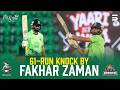 61-Run Knock by Fakhar Zaman | Lahore Qalandars vs Karachi Kings | Match 35 | HBL PSL 11 | MZB1J