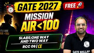 Slabs One way and Two Way | RCC 06 | Civil Engineering | GATE 2027 | Mission AIR Under 100