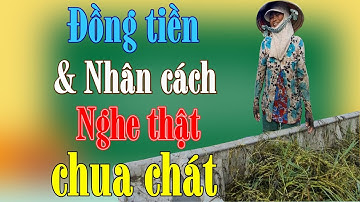 LK Nhạc Chế Đời - Đồng Tiền Và Nhân Cách Con Người Nghe Sao Thật Chua Chát | Nhạc Chế Triệu View